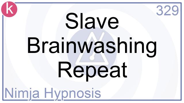Brainwashed slave