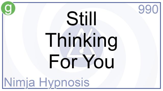 990 - Still Thinking For You - Nimja Hypnosis