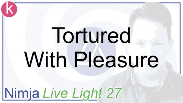 Live Light 27 - Tortured With Pleasure - Nimja Hypnosis