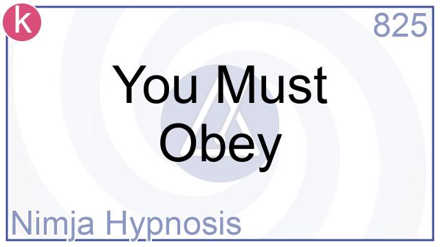 825 You Must Obey Nimja Hypnosis