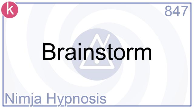 847 - Brainstorm - Nimja Hypnosis