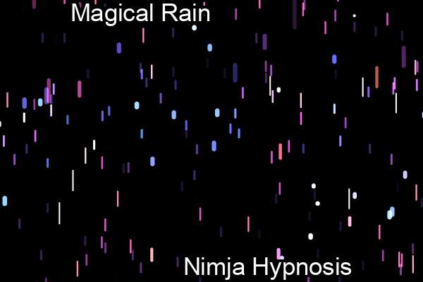 Customise: Magical Rain - Nimja Hypnosis